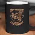 Cell Tower Climber Dont Follow Me I Do Stupid Things Coffee Mug