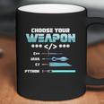 Choose Your Weapon C Java Python C Programmers Gift Graphic Design Printed Casual Daily Basic Coffee Mug