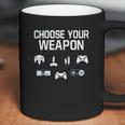 Choose Your Weapon Gamer Coffee Mug