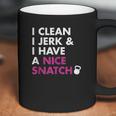 I Clean I Jerk And I Have A Nice Snatch Kettlebell Coffee Mug