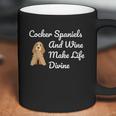 Cocker Spaniel And Wine Make Life Divine Coffee Mug