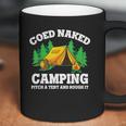 Coed Naked Camping Pitch A Tent And Rough It Cool Camping Coffee Mug