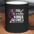 Coffee And Rubber Gloves Nurselife Night Shift Gift Coffee Mug