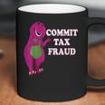 Commit Tax Fraud Coffee Mug