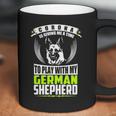 Corona Is Giving Me A Time To Play With My German Shepherd DogCoffee Mug