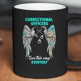 Correctional Officers Earn Their Wings Everyday Coffee Mug