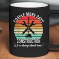 Couple More Days Construction We’Re Always Almost Done V50 Coffee Mug