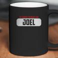 Of Course Im Right I Am Joel Coffee Mug