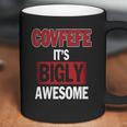 Covfefe Its Bigly Awesome Coffee Mug