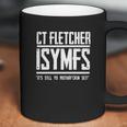 Ct Fletcher Isymfs Coffee Mug