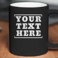 Custom Design Your Own - Customized Coffee Mug