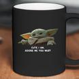 Cute I Am Adore Me You Must Baby Yoda Sweater Coffee Mug