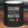 Cute Drunk Wives Matter Colorful Bottles Satire T- Shirt Coffee Mug