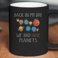 In My Day We Had Nine Planets Astronomy Space Pluto Coffee Mug