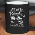 A Day To Remember Have Faith In Me Shirt Great Birthday Gifts Christmas Gifts Coffee Mug