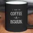 Diabetes I Run On Coffee & Insulin Coffee Mug