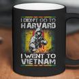 I Didnt Go To Harvard I Went To Vietnam Coffee Mug