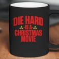 Die Hard Is A Christmas Movie Coffee Mug