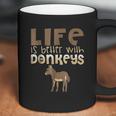 Donkey Show Life Is Better With Donkeys Coffee Mug