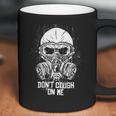 Dont Cough On Me Funny Virus Grunge Coffee Mug