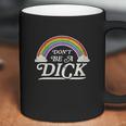 Dont Be A Dick Retro Coffee Mug