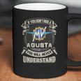 If You Dont Ride A Mv Agusta Coffee Mug