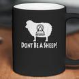 Dont Be A Sheep Illuminati Anti Nwo Coffee Mug