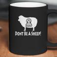 Dont Be A Sheep Illuminati Coffee Mug