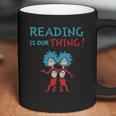 Dr Seuss Day Reading Is Our Thing Coffee Mug