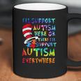 Dr Seuss Ill Support Autism Everywhere Coffee Mug