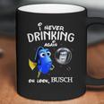 I Never Drinking Again Oh Look Busch Coffee Mug