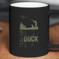 Duck Hunter Quote I Still Play Duck Duck Goose Coffee Mug