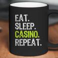 Eat Sleep Casino Repeat Gambling Gambler Funny Love Coffee Mug