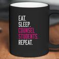 Eat Sleep Counsel Students Repeat Coffee Mug