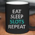 Eat Sleep Slots Repeat Funny Casino Coffee Mug