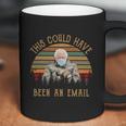 This Could Have Been An Email Funny Bernie Sanders Vintage Coffee Mug