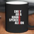 Emily Aria Hanna Spencer Alison Coffee Mug