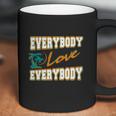 Everybody Love Everybody Retro Coffee Mug