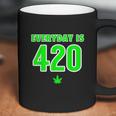 Everyday Is 420 420 Party April 20Th Weed Marijuana Coffee Mug