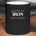 Excuse My Iron Attitude T-Shirt Iron TshirtIron TshirtsIronShirtIron ShirtsExcuse My Iron Attitude T-Shirt Iron Hoodie Vneck Coffee Mug