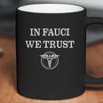 In Fauci We Trust Social Distancing Coffee Mug