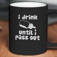 Fayfaire Boutique Funny I Drink Until I Pass Out Coffee Mug