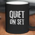 Filmmaking And Television Production Quiet On Set Shirt Coffee Mug