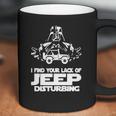 I Find Your Lack Of Jeep Disturbing Coffee Mug