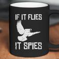 If It Flies It Spies Conspiracy Theory Birds Aren’T Real Gift Graphic Design Printed Casual Daily Basic Coffee Mug