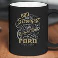 Ford Shirt God Made The Strongest And Named Them Ford - FordShirt Ford Hoodie Ford Family Ford Tee Ford Name Ford Lover Coffee Mug