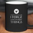 I Forge Funny Blacksmithing Coffee Mug