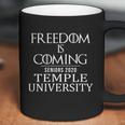 Freedom Is Coming Class Of 2020 Senior Temple University 2020 Coffee Mug