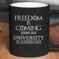 Freedom Is Coming Class Of 2020 Senior University Of California Davis 2020 Coffee Mug