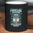 Frontline Warrior Healthcare Worker Coffee Mug